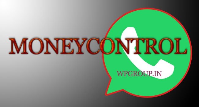 Moneycontrol WhatsApp Group Link