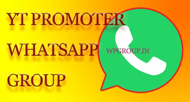 YT Promoter Whatsapp Group Link 