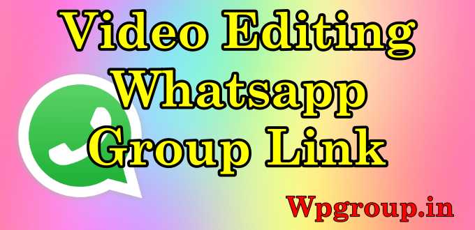Video Editing Whatsapp Group Link