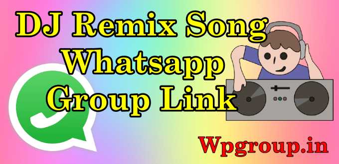 DJ Remix Song Whatsapp Group Link