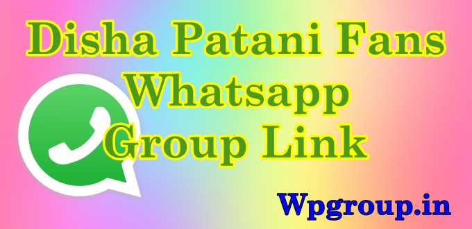 Disha Patani whatsapp group link