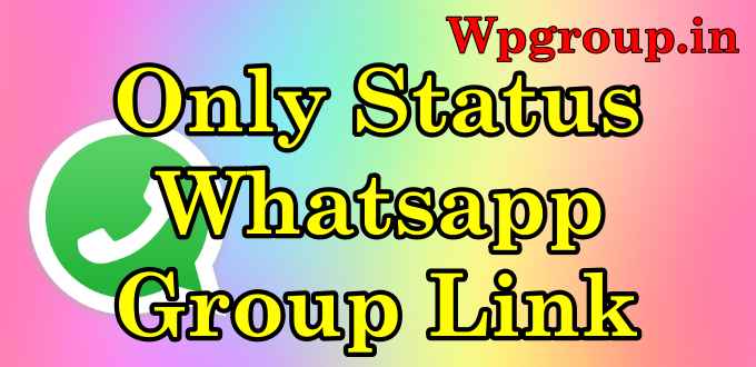 Only Status Whatsapp Group Link