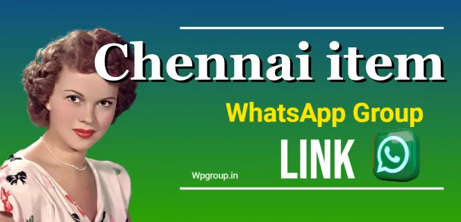 chennai item whatsapp group link