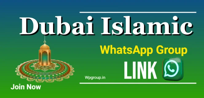 Dubai Islamic whatsapp group link