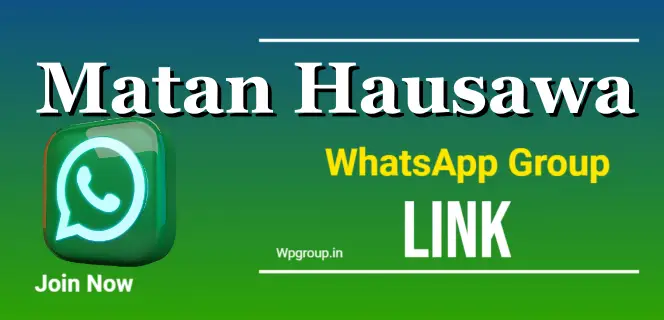 Matan Hausawa WhatsApp Group link