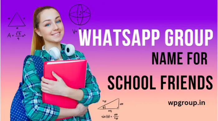 WhatsApp Group Name for School Friends