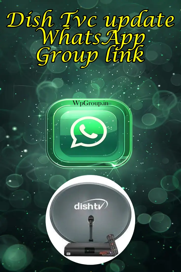 Dish Tvc update Whatsapp Group Link