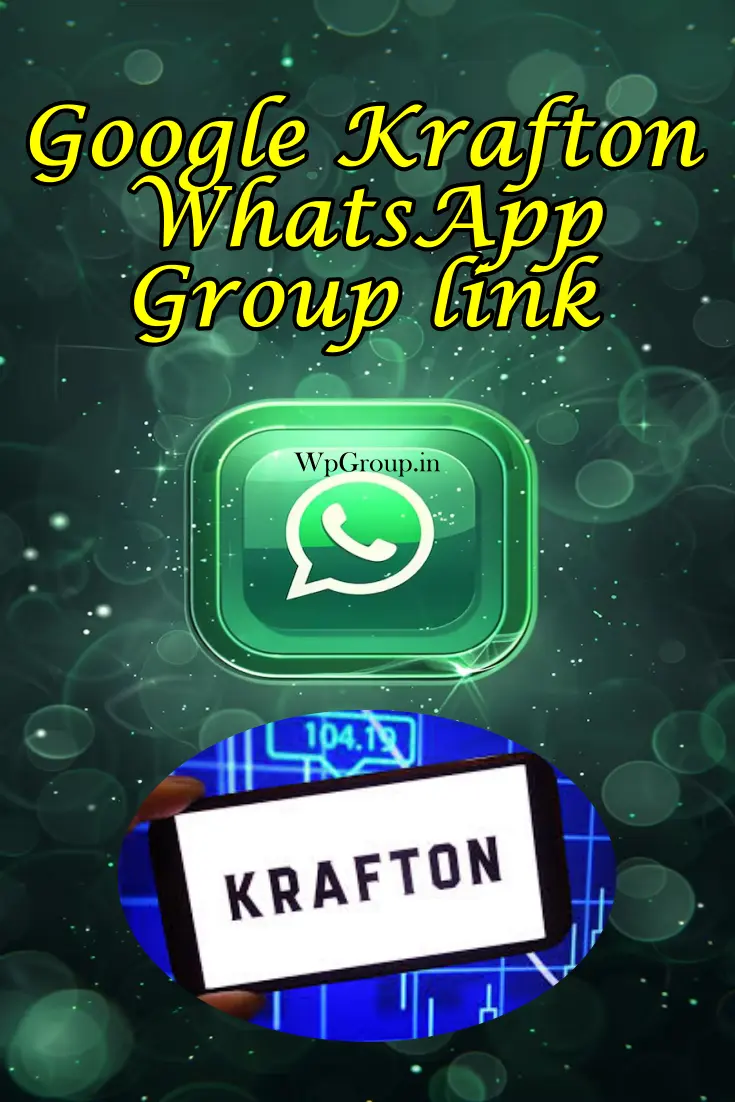 Google Krafton WhatsApp Group Link
