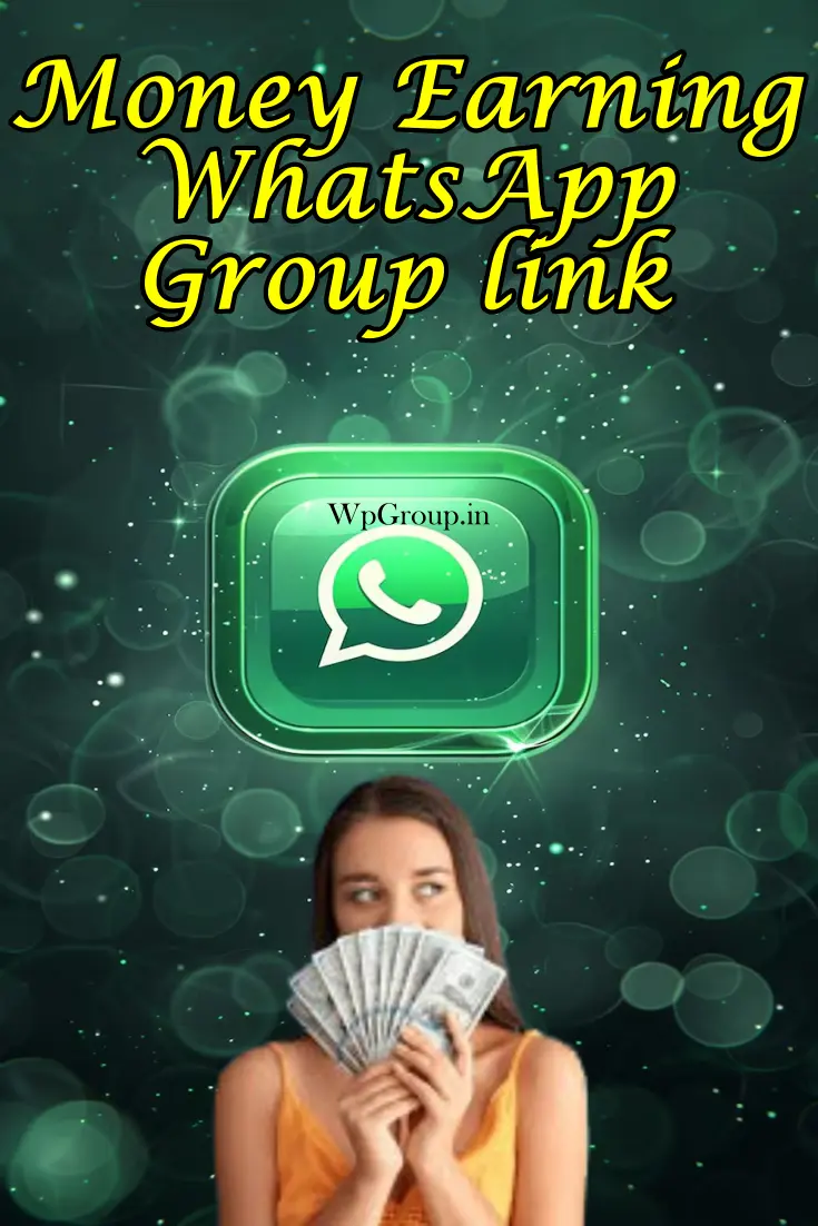 Money Earning WhatsApp Group Link