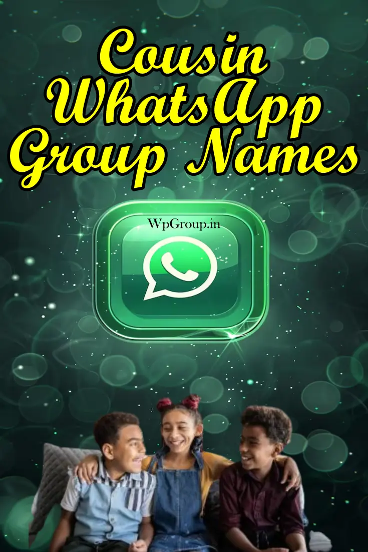 Cousin Whatsapp Group Name