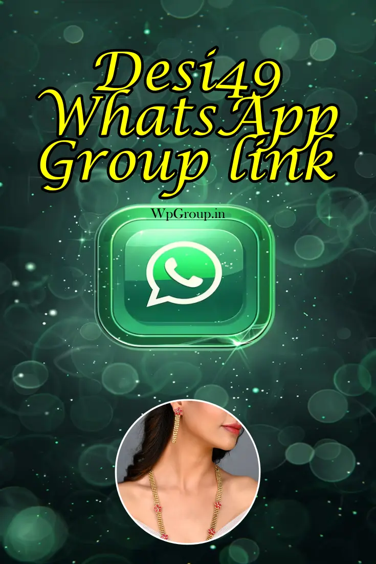 Desi49 WhatsApp Group Link
