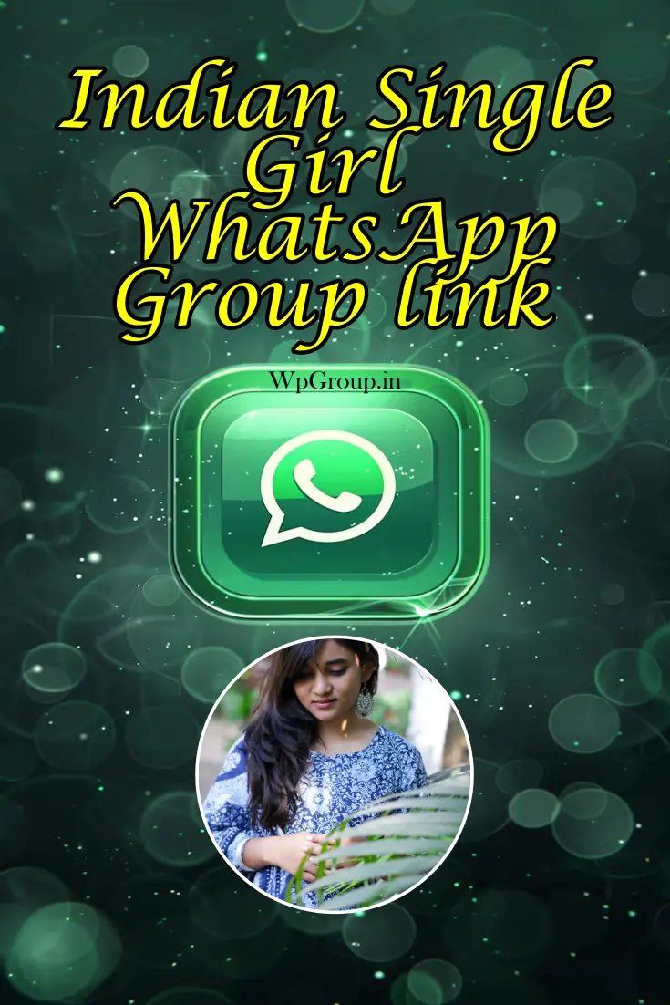Indian Single Girl Whatsapp Group Link
