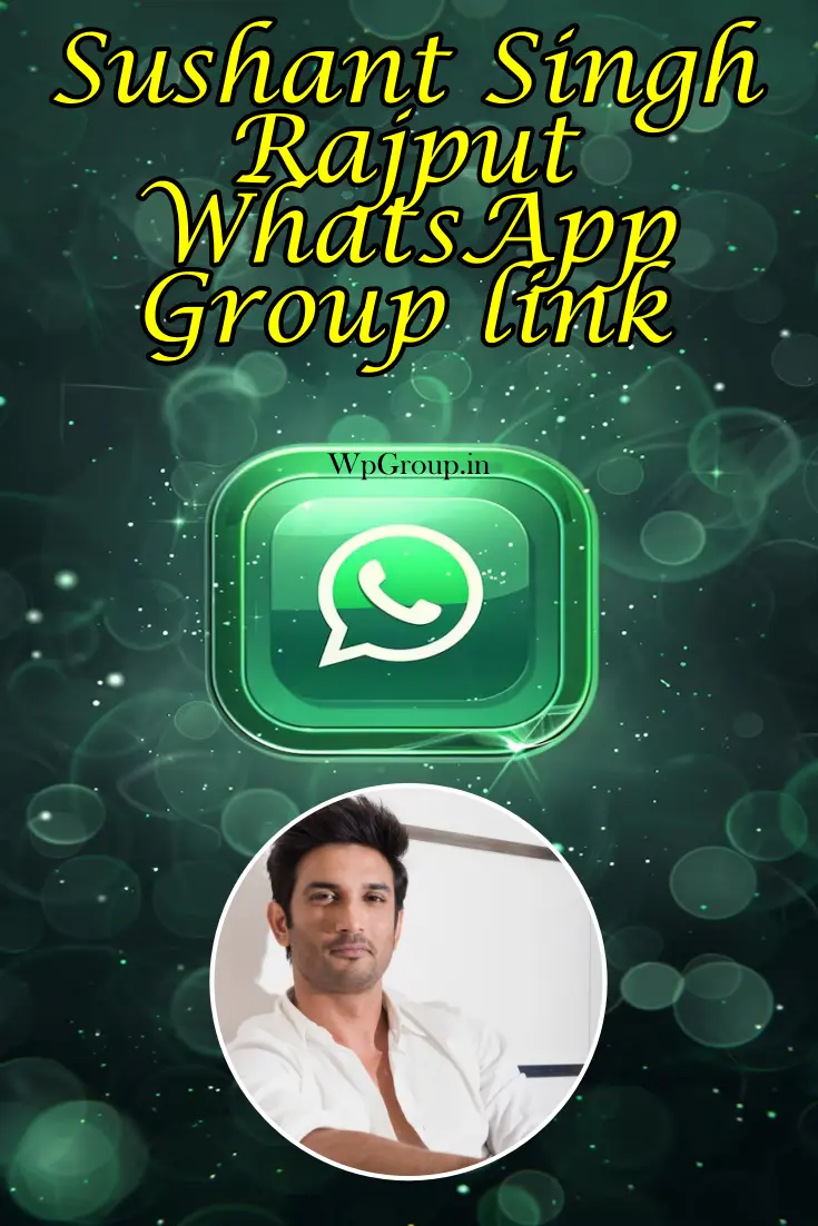 Sushant Singh Rajput Whatsapp Group Links