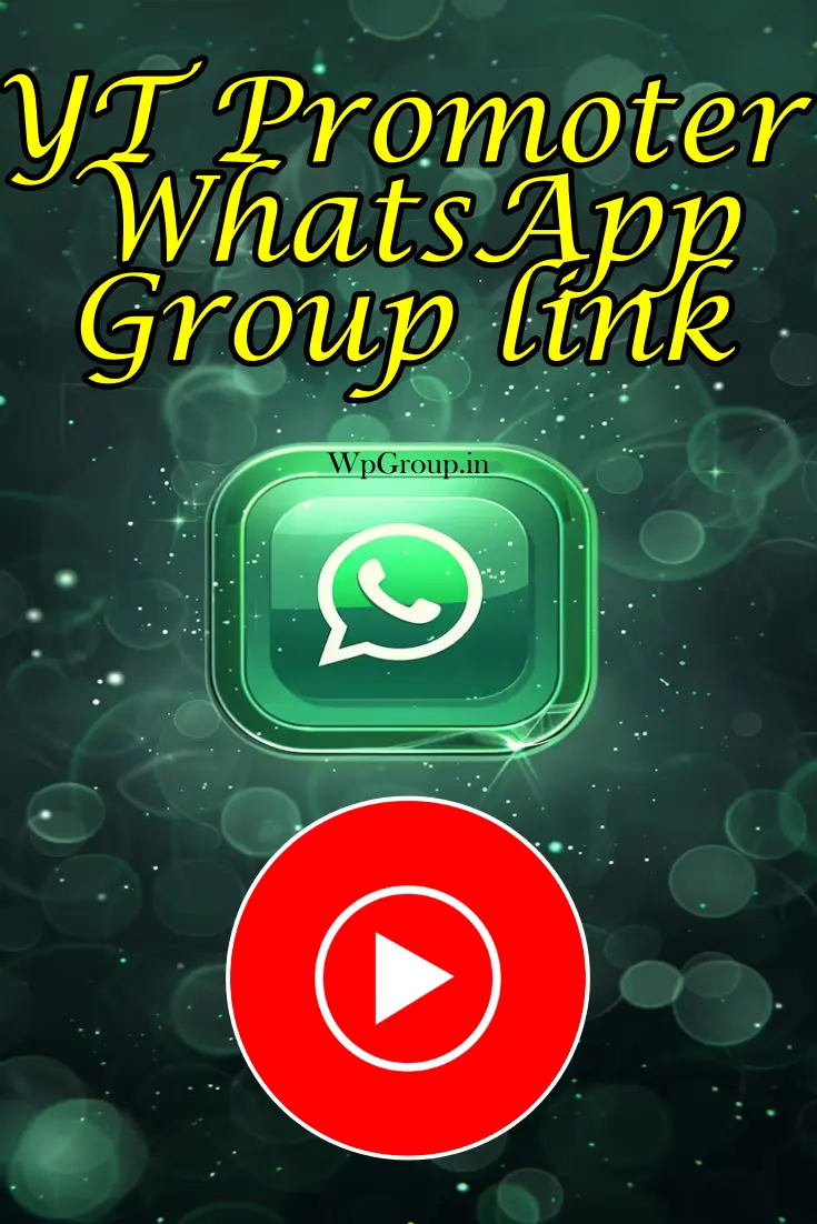 YT Promoter Whatsapp Group Link