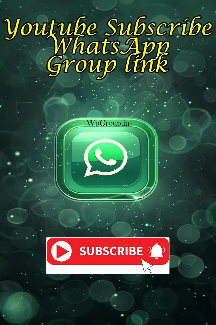 Youtube Subscribe WhatsApp Group link