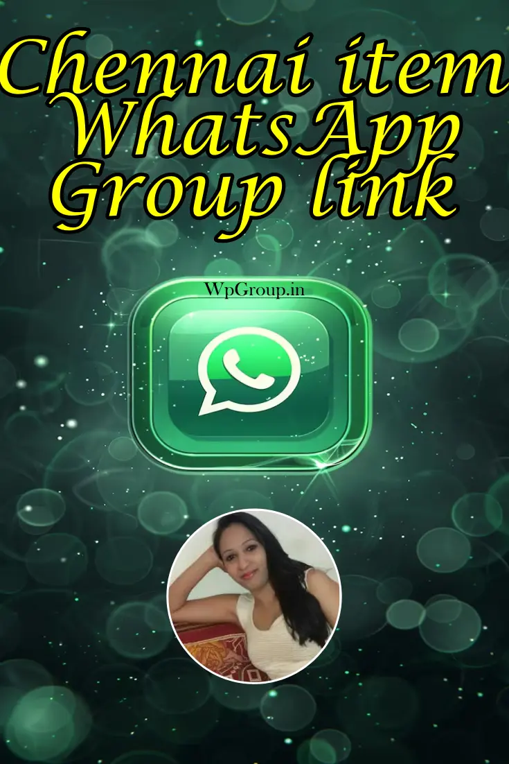 chennai item WhatsApp group link