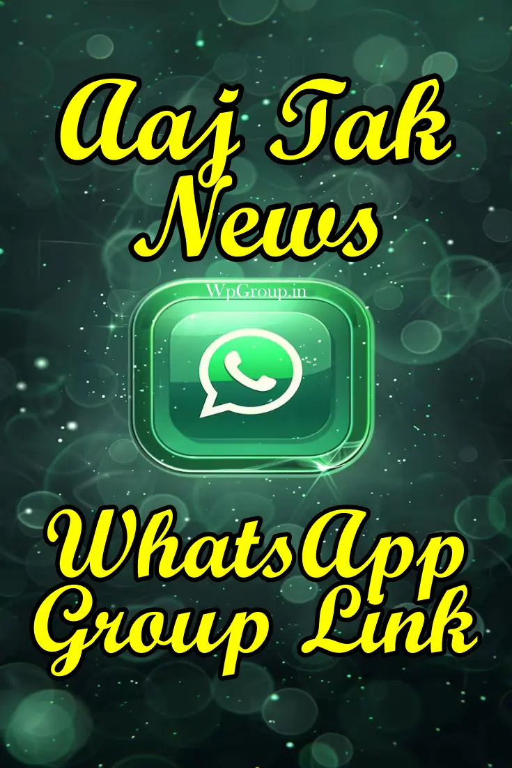 Aaj Tak News WhatsApp Group link