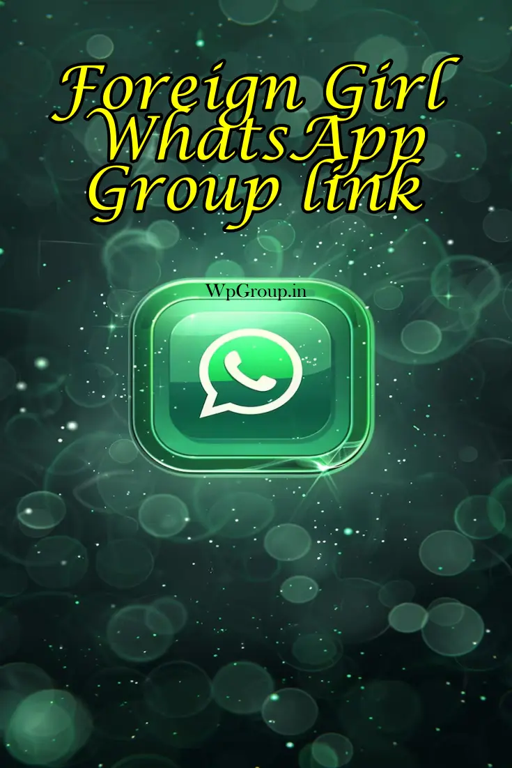 Foreign Girl WhatsApp Group link