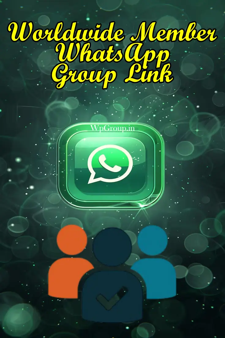 Worldwide Member WhatsApp Group Link
