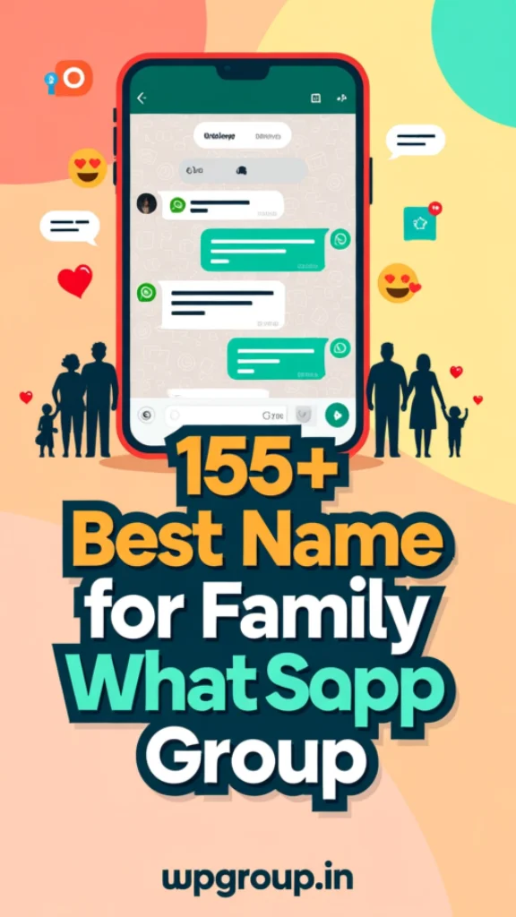 Best Name for Family WhatsApp Group – Cool & Fun