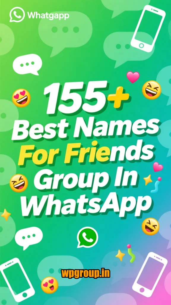 Best Names For Friends Group In WhatsApp: Cool & Fun