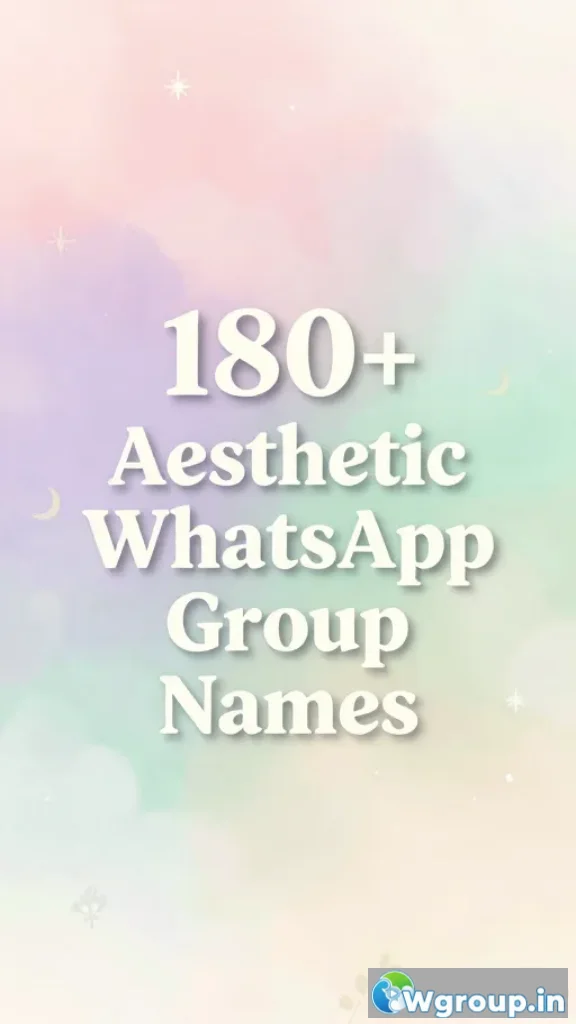 Aesthetic WhatsApp Group Names 