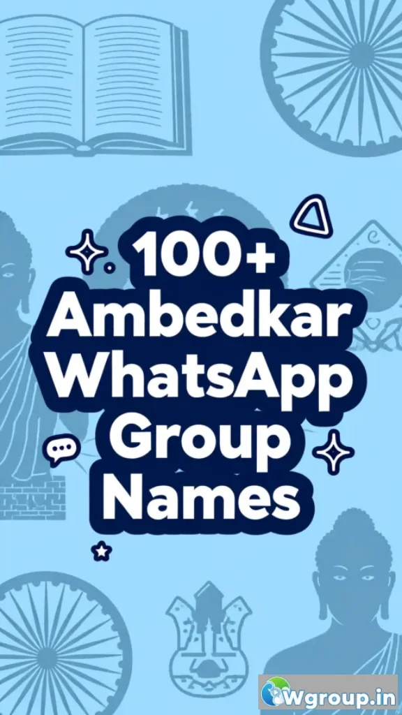Ambedkar WhatsApp Group Names – Inspiring & Powerful