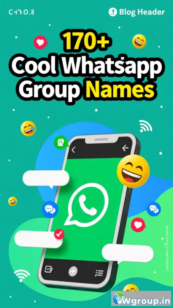 Cool WhatsApp Group Names: Stylish & Creative Ideas