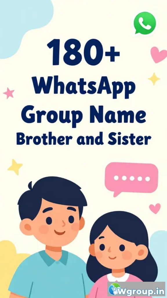 WhatsApp Group Name Brother and Sister – Cool & Fun
