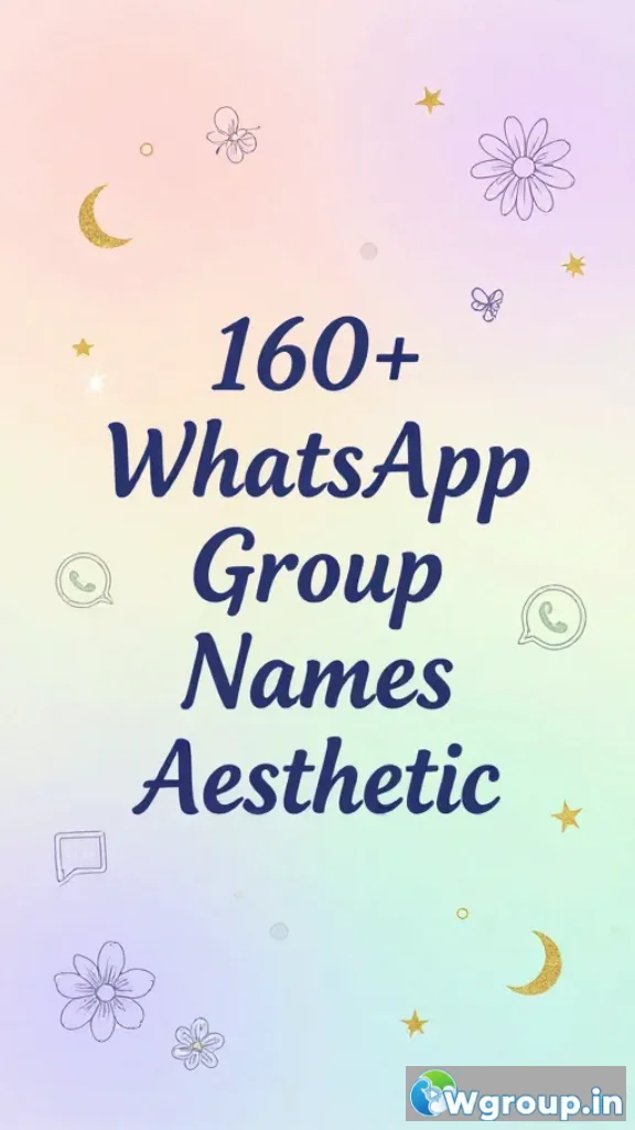 WhatsApp Group Names Aesthetic – Stylish & Trendy