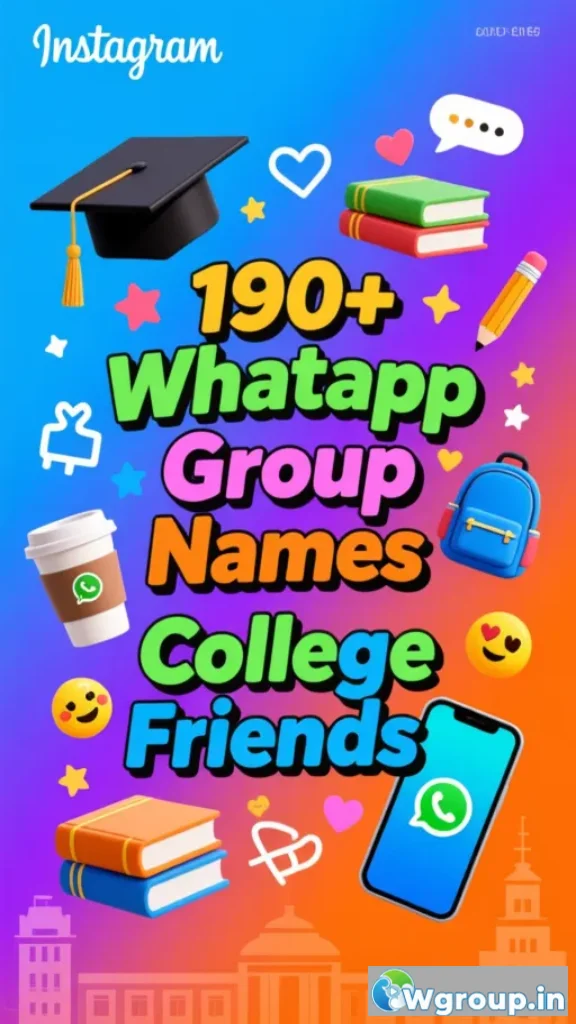 WhatsApp Group Names College Friends