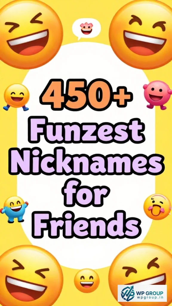 Funniest Nicknames for Friends for WhatsApp