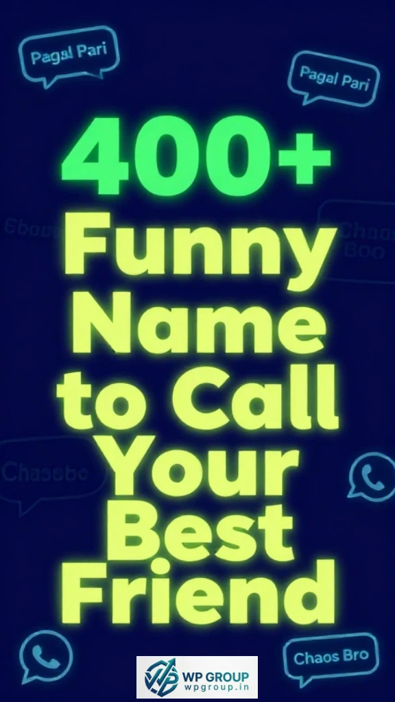 Funny Name to Call Your Best Friend