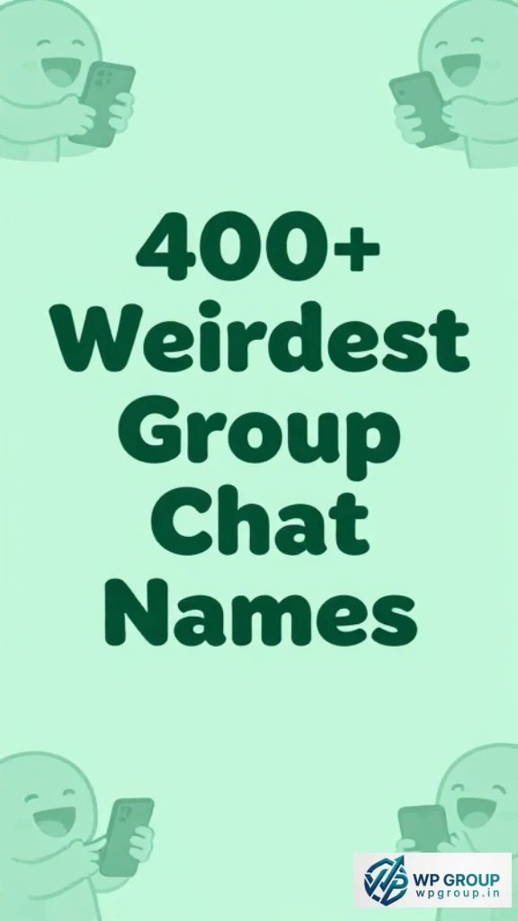 Weirdest Group Chat Names For WhatsApp